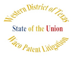 State of the Union - Waco Patent Litigation