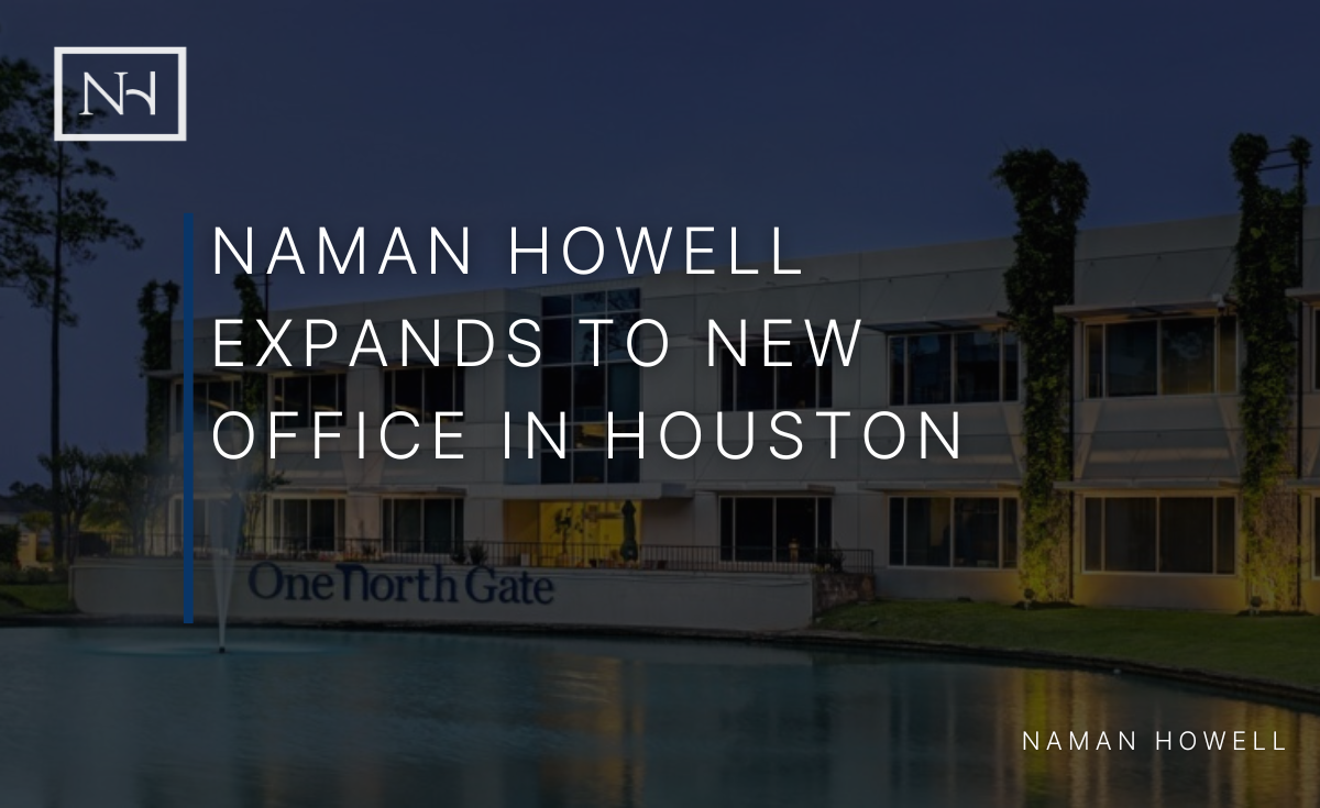 Naman Howell Expands to New Office in Houston 